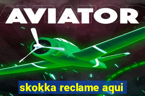 skokka reclame aqui
